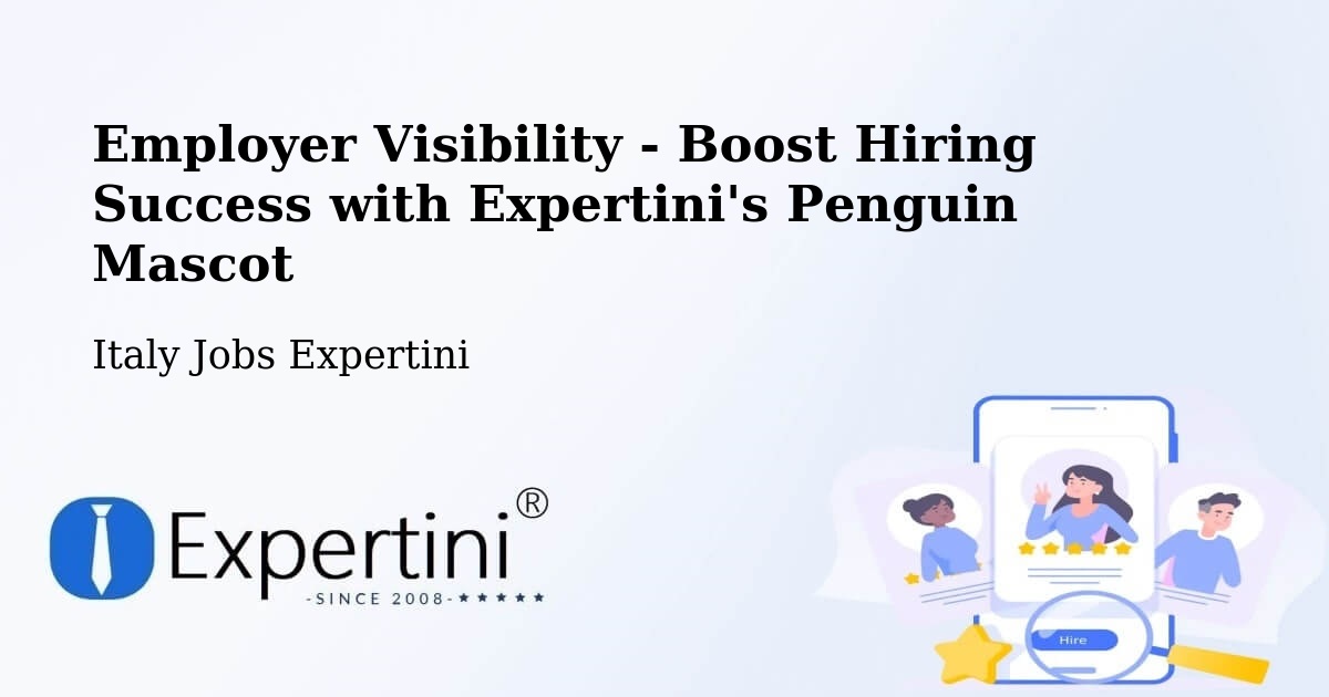 Employer Visibility Strategy – Chivasso - Italy Jobs Expertini